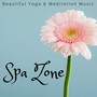 Spa Zone: Beautiful Yoga & Meditation Music, Relaxing Oriental Music for Spa Lounge, Wellness Center, Massage