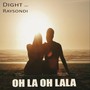 Oh la oh lala (feat. Raysondi)