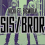 Sis/Bror (feat. Big Wolv) [Explicit]