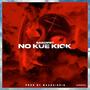 No Kue Kick (Explicit)