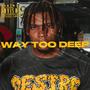 Way to Deep (Explicit)