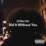 Did It Without You (Explicit)