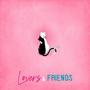 Lovers & Friends (feat. Ejay Rook) [Explicit]