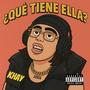 Que tiene ella