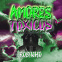 Amores Toxicos