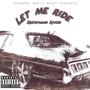 Let Me Ride (Explicit)