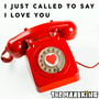 I Just Called to Say I Love You