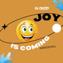 Joy Is Coming DanceHall