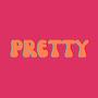 Pretty (Radio Edit)