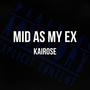 Mid As My Ex (Explicit)