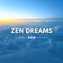 ZEN DREAMS