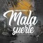 Mala Suerte (Explicit)