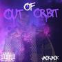 Out of Orbit (Explicit)