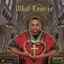 What Love Is (feat. Octavia Harris)