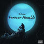 Forever Humble (Explicit)