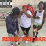 Ready For War (Explicit)