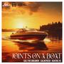 Joints On a Boat (Explicit)