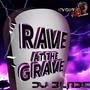Rave at the Grave