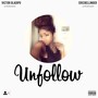 Unfollow (feat. Eric Bellinger) [Explicit]