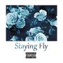 Staying Fly (feat. S1ephen) (Explicit)