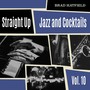 Straight Up: Jazz and Cocktails, Vol. 10