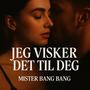 JEG VISKER DET TIL DEG