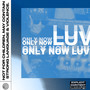 Only now luv (Explicit)