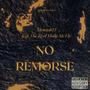 No Remorse (feat. The Real Mally McFly) [Explicit]