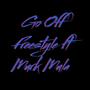 Go Off Freestyle (feat. Murk Mula) [Explicit]