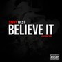 Believe It (feat. Baby Boo) (Explicit)