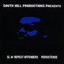 South Hill Productions Presents: SL of Repeat Offenders - Persistence