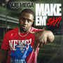 Make Em' say! (Explicit)