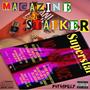 MAGAZINE STALKER (Explicit)