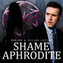 Shame Aphrodite (feat. Elijah Lucian)