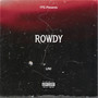 Rowdy (Explicit)