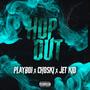 Hop Out (feat. Jetkid & Choski) [Explicit]