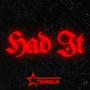 HAD IT (Explicit)