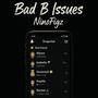 Bad B Issues (Explicit)