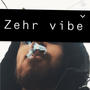 Zehr Vibe (Explicit)