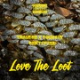 Love The Loot (Explicit)