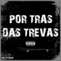 Por Trás das Trevas (Explicit)