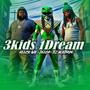 3 KIDS 1 DREAM (Explicit)