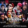 Esta Vida Es Asi (Remix) [feat. Benji Gramitos, Luxian, Dylan El Menor, The Clown, Ag Daddy, Dahri Rose, Jairo Vera, Yabel, Vishoko & Maxies Wuestt]