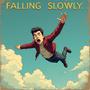 Falling Slowly