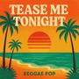 Tease Me Tonight