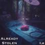 Already Stolen (feat. Swami, Millzy & M.C.S) [Explicit]