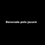 Devorada pelo Jacare (Explicit)