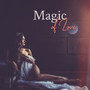 Magic of Love – Unusual Instrumental Love Ballads for Lovers