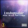 Unstoppable (feat. S.N.I. Super Nell Indigo.) [Explicit]