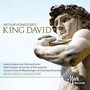 Honegger, A.: Roi David (Le) [King David] [Oratorio] [Sung in English] [West Chester University Concert, Mastersingers and Chamber Ensemble, R. Kelly]